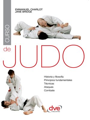 cover image of Curso de judo. Historia y filosofia, principios fundamentales, tecnicas, ataques, combate